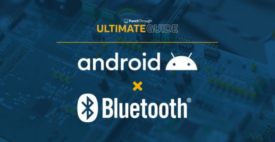 Ultimate Guide to BLE and Android