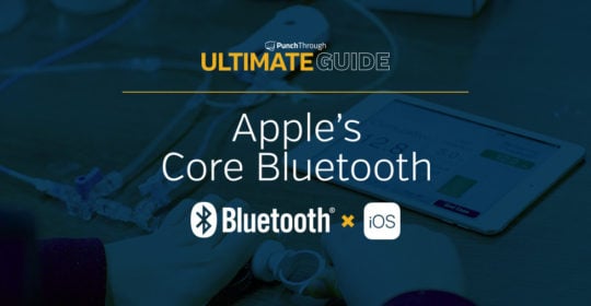 Ultimate Guide to Apple's Core Bluetooth library