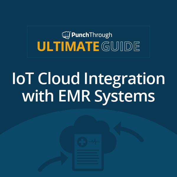 Ultimate Guide on IoT Cloud Integration with EMR Systems